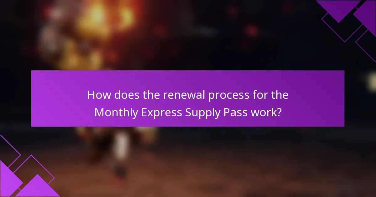 How does the renewal process for the Monthly Express Supply Pass work?