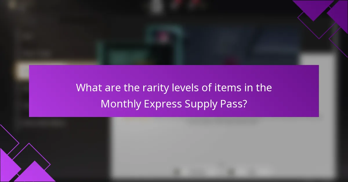 What are the rarity levels of items in the Monthly Express Supply Pass?