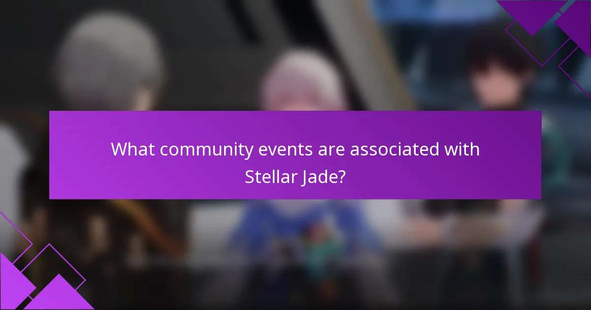 What community events are associated with Stellar Jade?