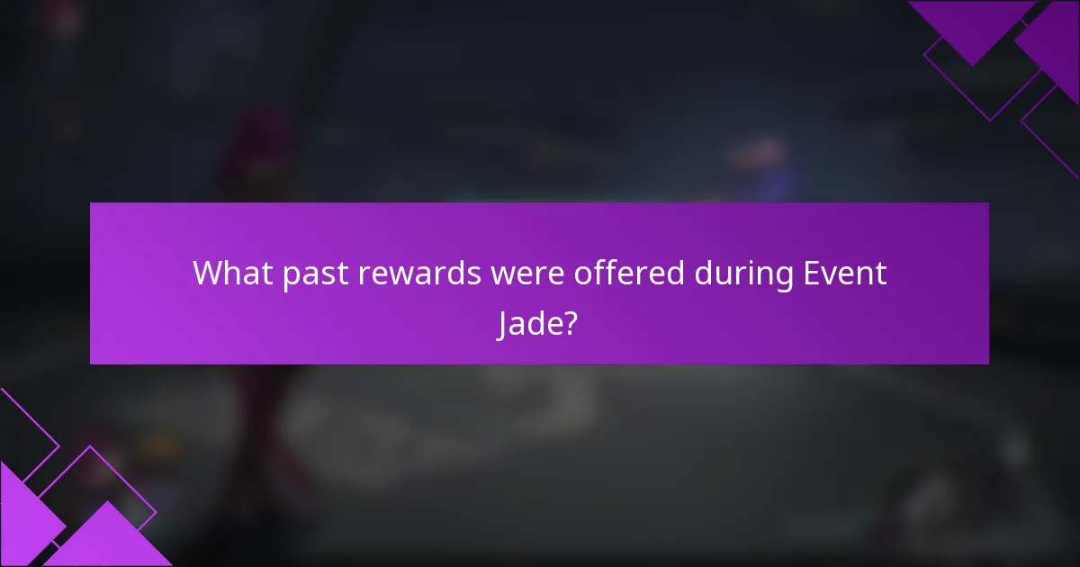 What past rewards were offered during Event Jade?