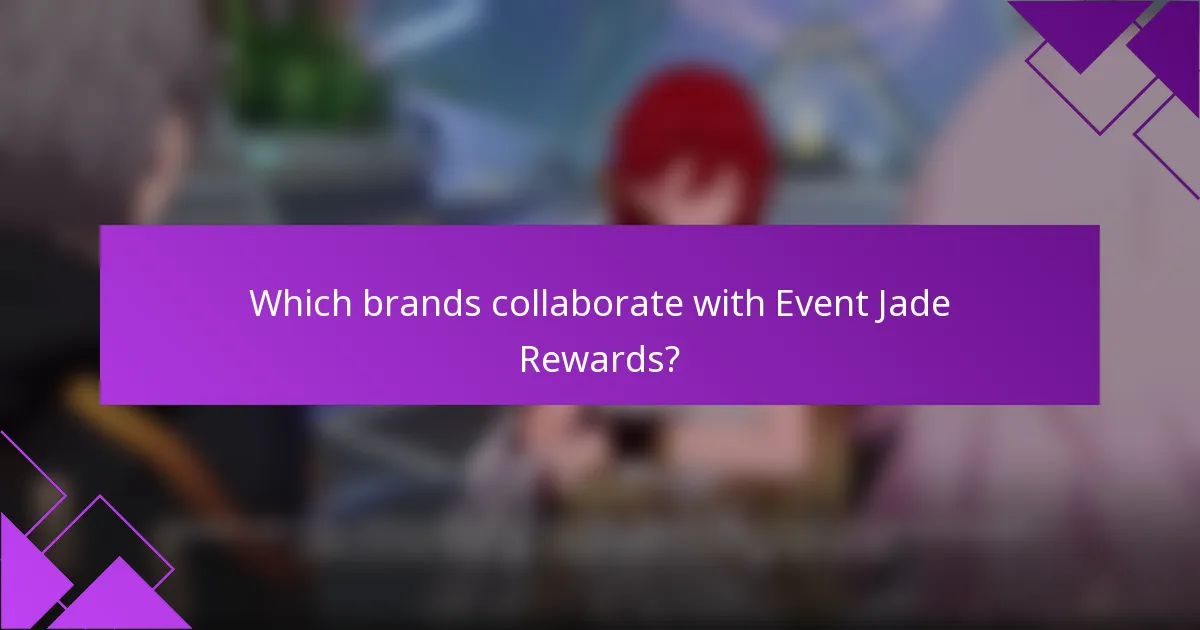 Which brands collaborate with Event Jade Rewards?